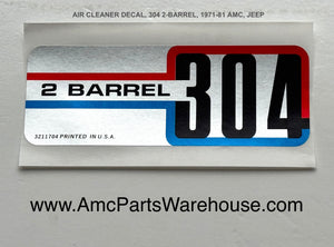 Air Cleaner Decal, 304 2-Barrel, 1971-81 AMC, JEEP